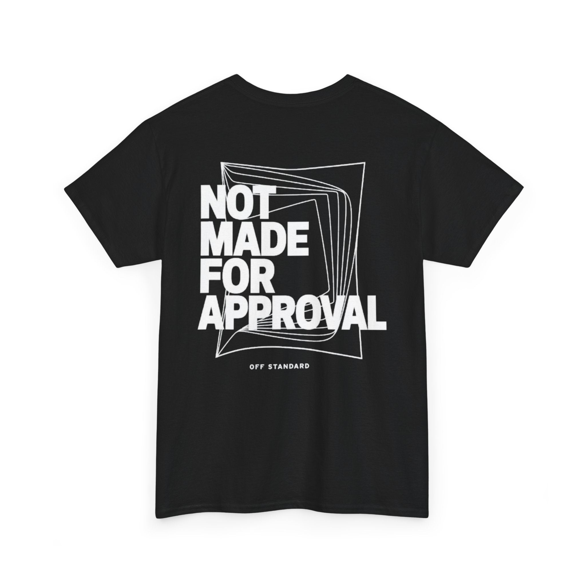 Not Made For Approval Tee — Black